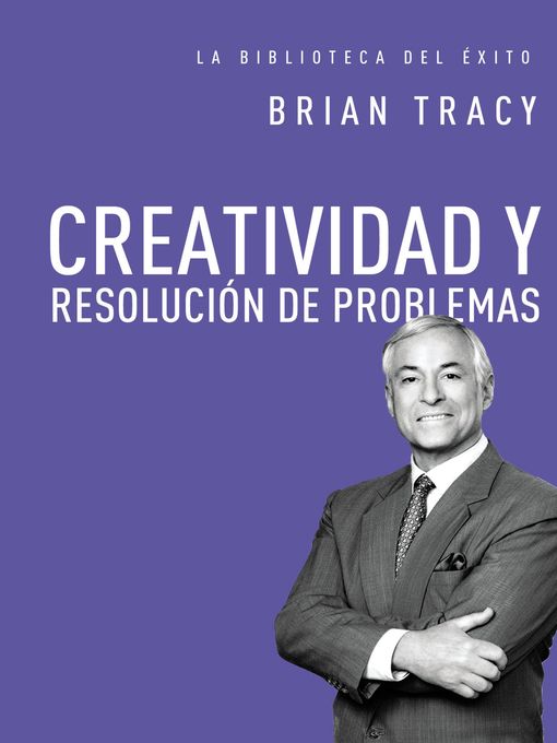 Title details for Creatividad y resolución de problemas by Brian Tracy - Available